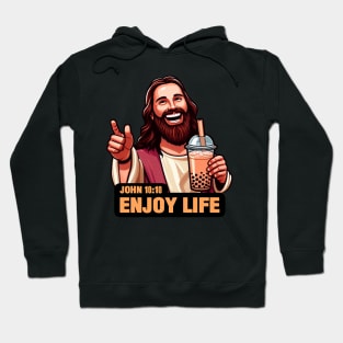 John 10:10 Enjoy Life - Bubble Milk Tea Hoodie